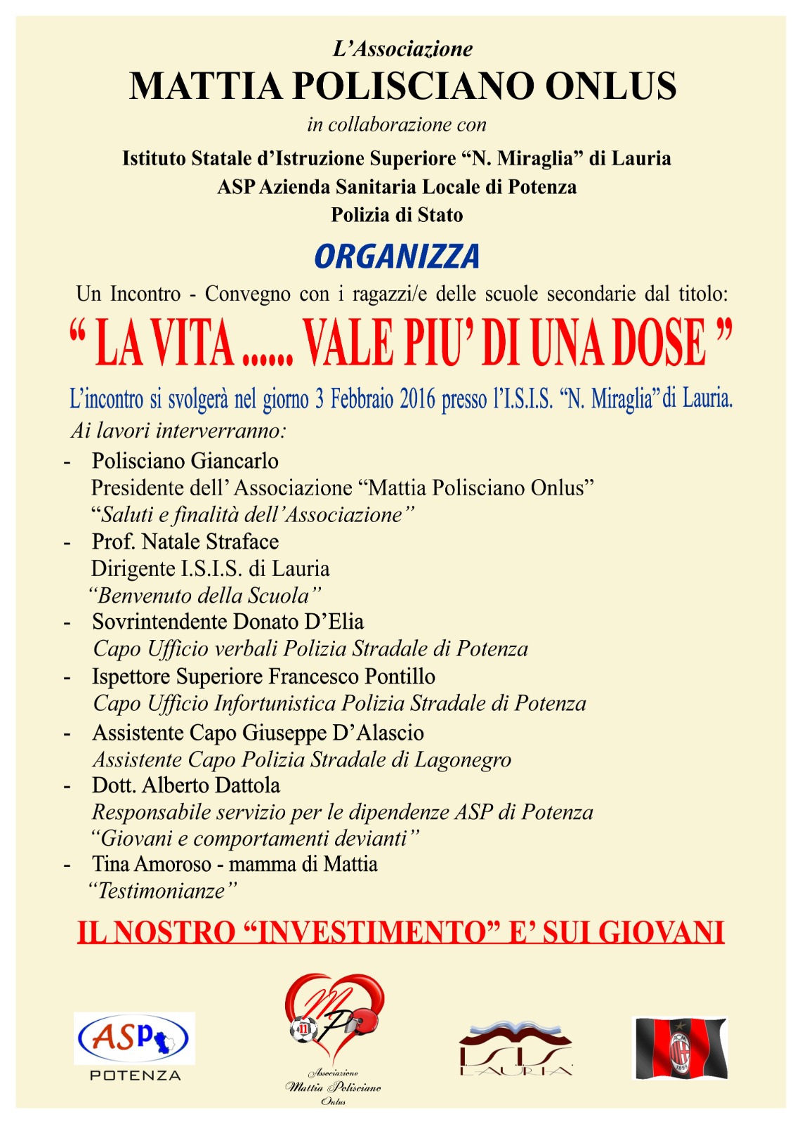 LA VITA.... VALE PIU' DI UNA DOSE